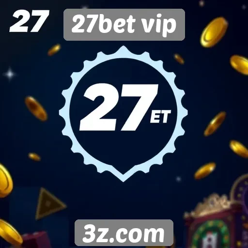 Promoções e bônus oferecidos pela 27bet vip